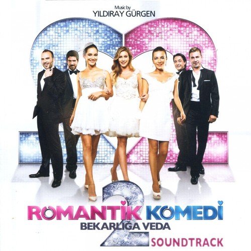 Romantik Komedi, Vol. 2 (Bekarlığa Veda Soundtrack)_poster_image