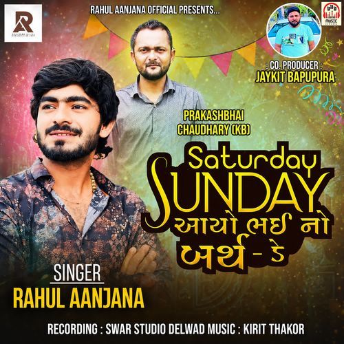 Saturday Sunday Aayo Bhai No Birthday
