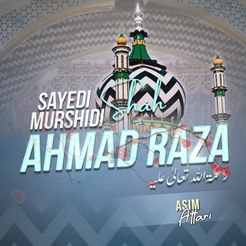 Sayedi Murshidi Ahmad Raza