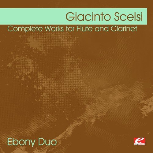 Scelsi: Complete Works for Flute and Clarinet (Digitally Remastered)_poster_image