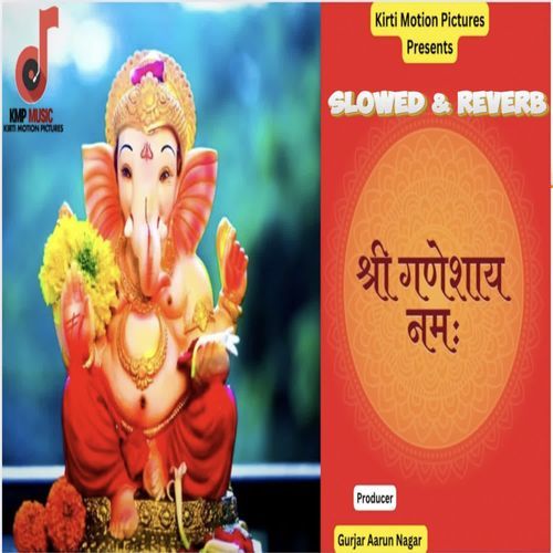 Shree Ganeshay Namah Slowed & Reverb