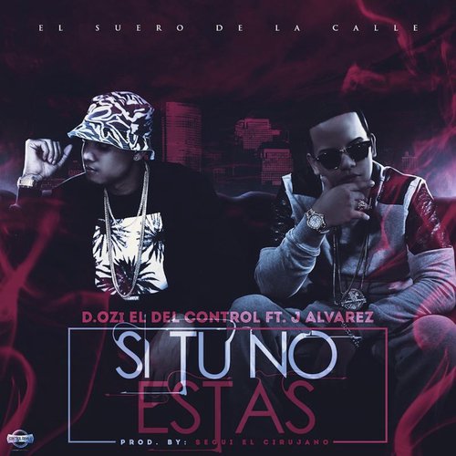 Si Tu No Estas (feat. J Alvarez)