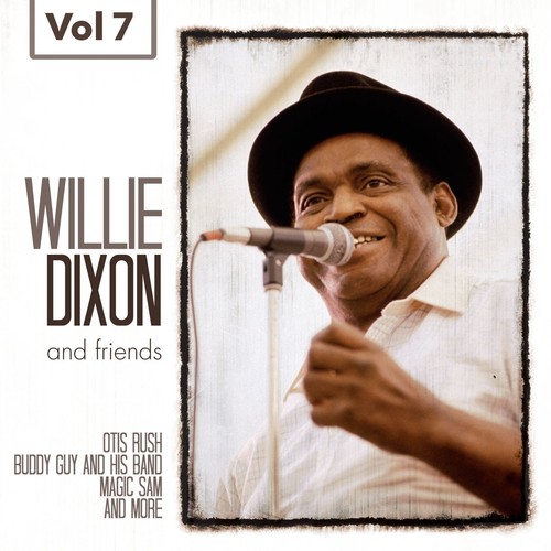 Willie Dixon and Friends, Vol. 7