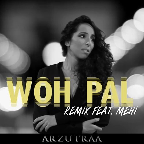 Woh Pal (Punjabi Twist Remix)