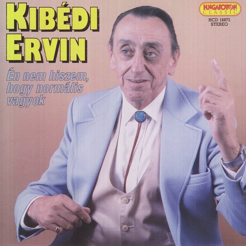 Én nem hiszem, hogy normális vagyok