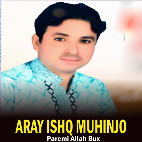 Aray Ishq Muhinjo