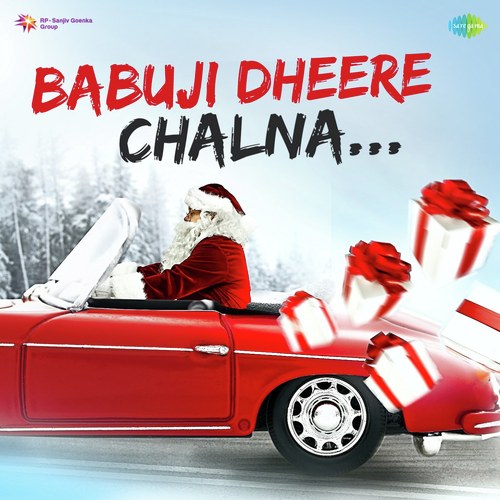 Babuji Dheere Chalna (From "Aar Paar")