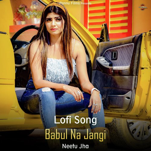 Babul Na Jangi - Lofi Song