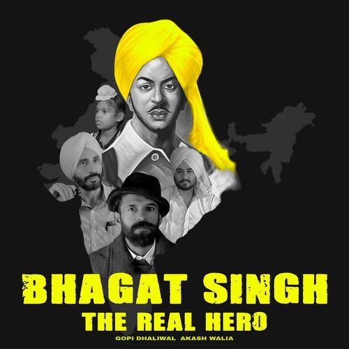 Bhagat Singh the Real Hero