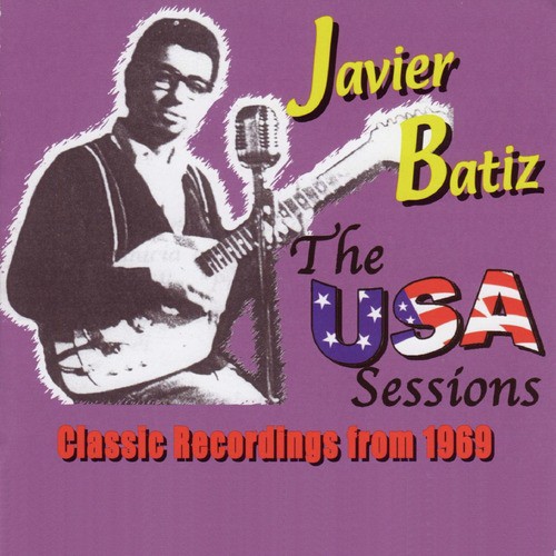 Canned Heat Presents Javier Batiz-The U.S.A. Sessions 1969 (Original Recording Remastered)