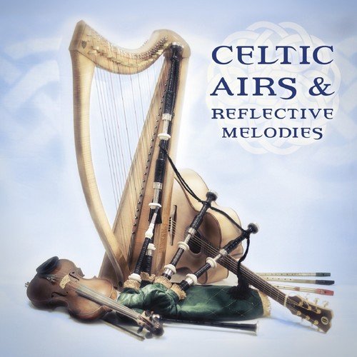 Celtic Airs & Reflective Melodies