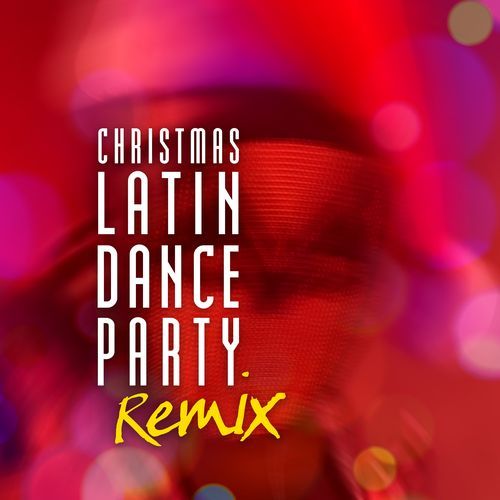 Christmas Latin Dance Party Remix_poster_image