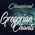 Classical Gregorian Chants