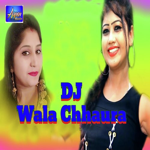 DJ Wala Chhaura