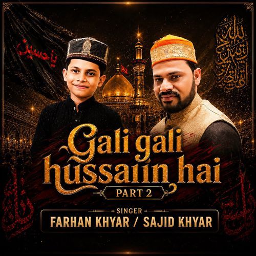 Gali Gali Hussaiin Hai Part.2