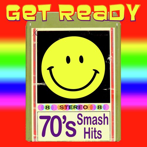 Get Ready - '70s Smash Hits (Re-Recorded Versions)