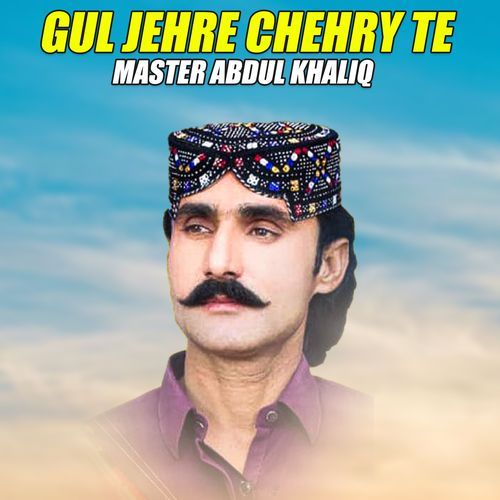 Gul Jehre Chehry Te