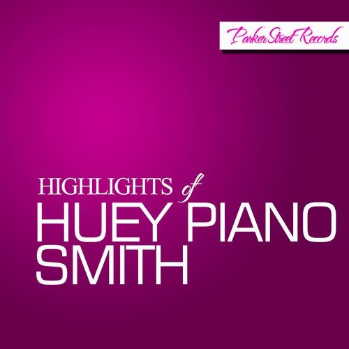 Highlights of Huey Piano Smith