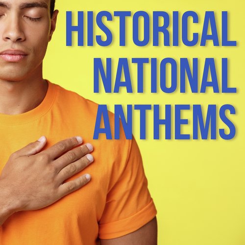 Historical national anthems