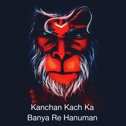 Kanchan Kach Ka Banaya Re Hanuman-QD5ffSx2WFI