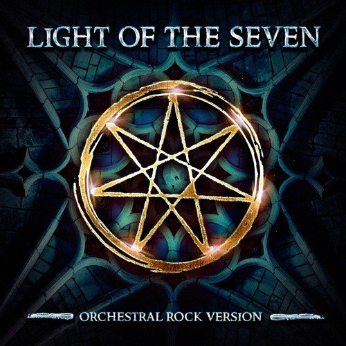 Light of the Seven (Orchestral Rock Version) [From Game of Thrones Season 6 Finale]
