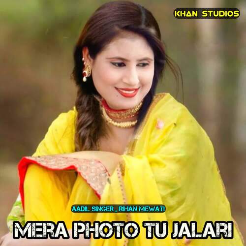 Mera Photo Tu Jalari