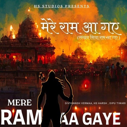 Mere Ram Aa Gaye (Lakhan Siya Ram Aa Gaye)