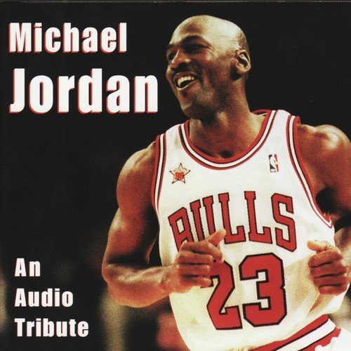 Michael Jordan - An Audio Tribute_poster_image