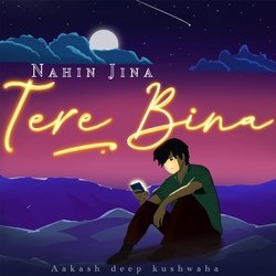 Nahin Jina Tere Bina-BQ8TVxdFUUU