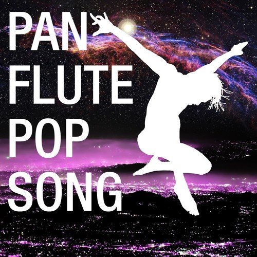 Pan Flute Pop Songs