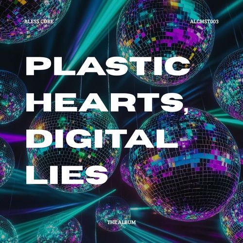 Plastic Hearts, Digital Lies