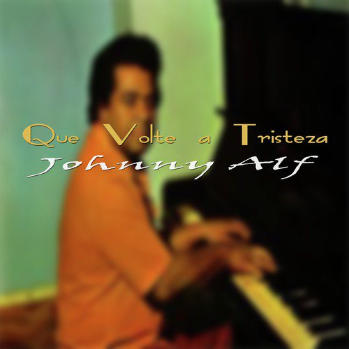 Que Volte a Tristeza