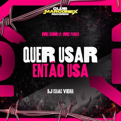 Quer Usar Então Usa