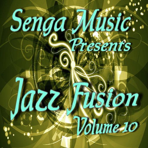 Senga Music Presents: Jazz Fusion Vol. Ten