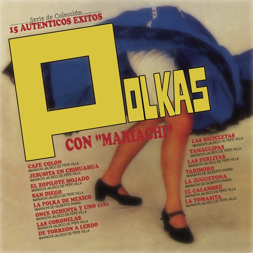 Ser. Col. 15 Aut. Exit. "Polkas con Mariachi