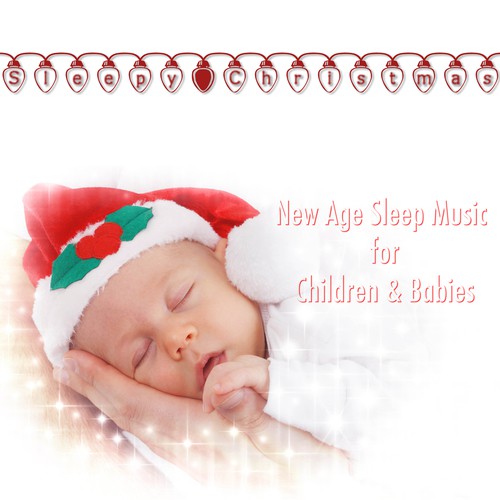 Sleepy Christmas: New Age Sleep Music for Children & Babies_poster_image