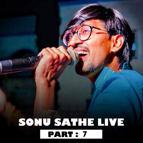 Sonu Sathe Live ( Part - 7)