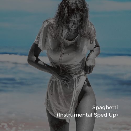 Spaghetti (Instrumental Sped Up)