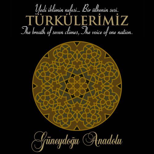 Türkülerimiz Güneydoğu Anadolu