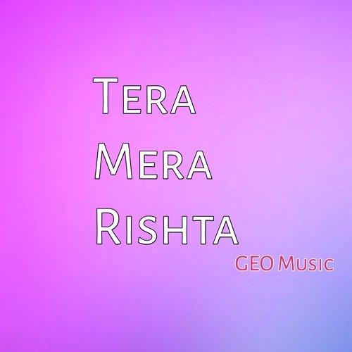 Tera Mera Rishta