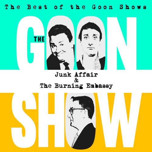 The Best of the Goon Shows: Junk Affair / The Burning Embassy