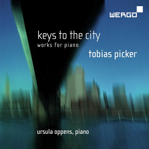 Tobias Picker: Keys to the City - Works for Piano