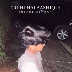 Tu Hi Hai Aashiqui-GVkxAkIdAmk