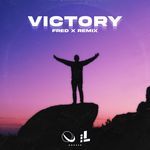 Victory (Fred X Remix)