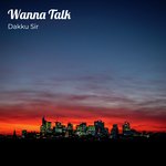 Wanna Talk
