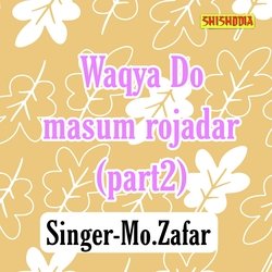 Waqya Do Masum Rojadar Part 2