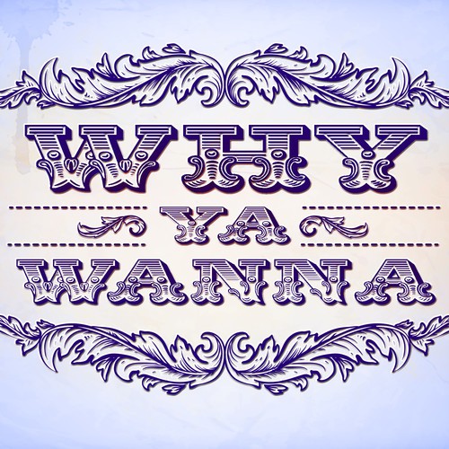 Why Ya Wanna - Single_poster_image