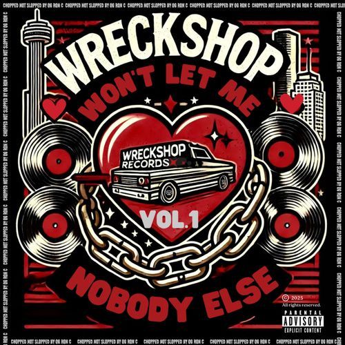 Wreckshop Won't Let Me Love Nobody Else Vol 1 (Chopped Not Slopped)