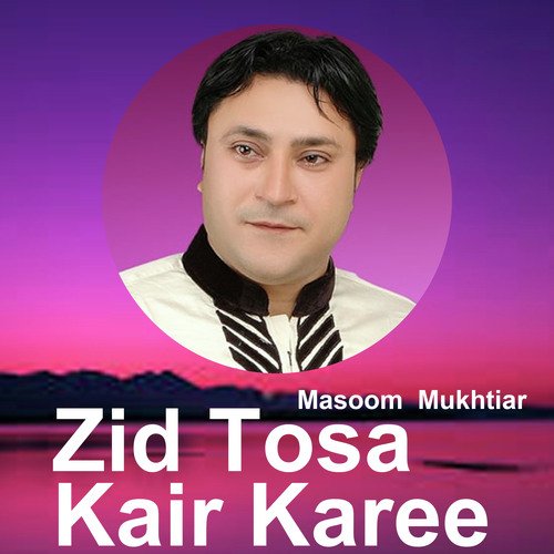 Zid Tosa Kair Karee