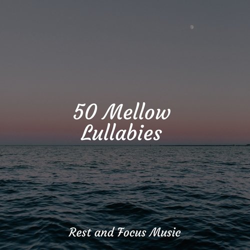 50 Mellow Lullabies